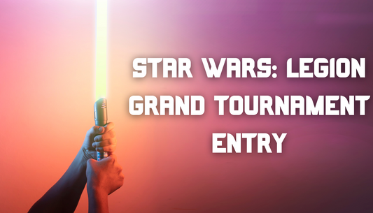Star Wars: Legion - Grand Tournament Entry