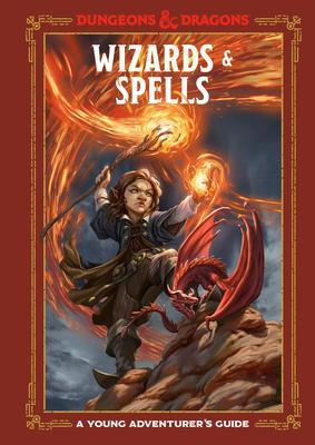 Wizards and Spells : A Young Adventurer's Guide
