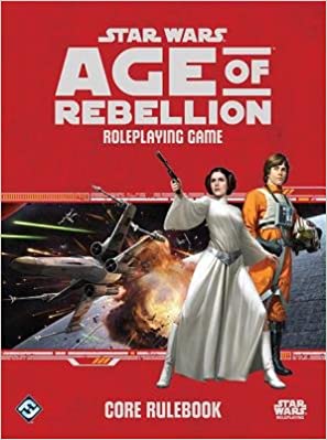 Age of Rebellion Roleplaying Game Core Rulebook