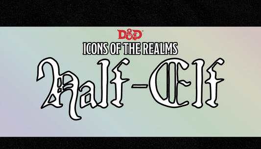 D&D Icon of the Realms: Half-Elf