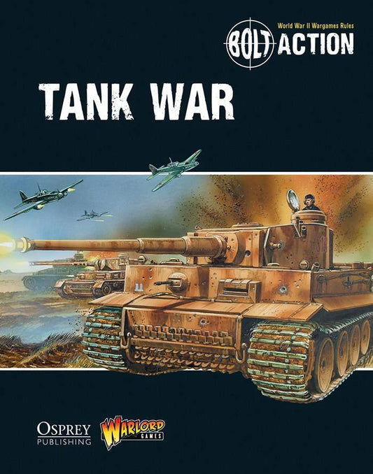 Bolt Action: World War II Wargame - Tank War - Rulebook - Supplement